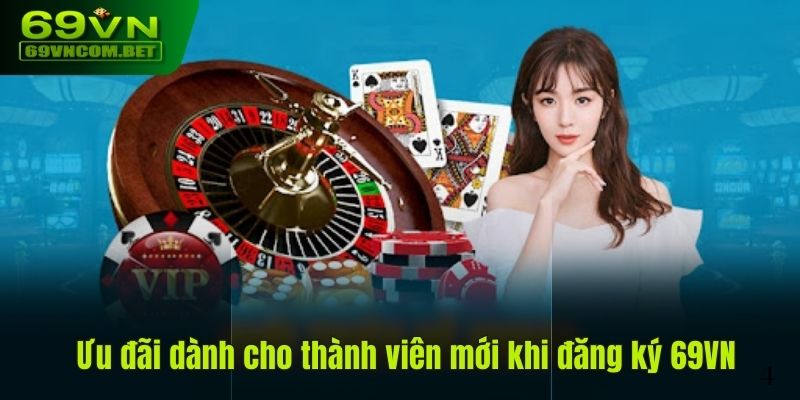 Ưu đãi cực khủng cho lính mới tại nhà cái VN