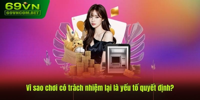 Tầm quan trọng của việc có trách nhiệm khi cá cược online